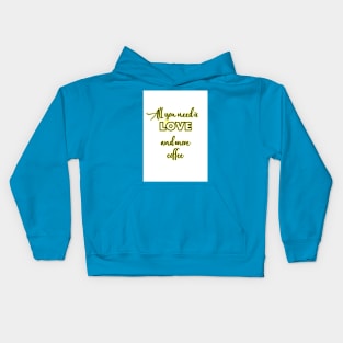 All you need Kids Hoodie